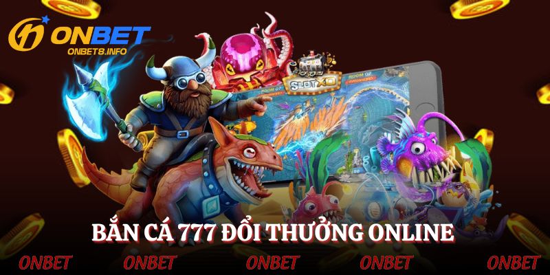 ban-ca-777-doi-thuong-online