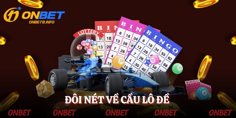 Cầu lô đề - Phương pháp chơi xổ số thắng lớn