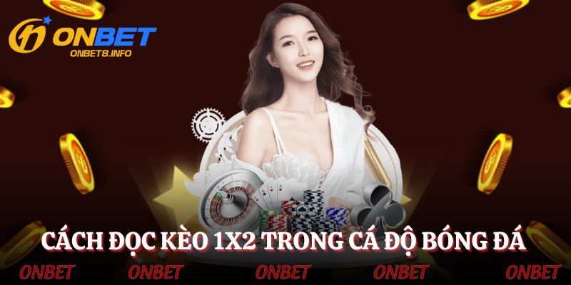 Hướng dẫn cách đọc kèo 1x2 cực dễ hiểu cho người mới