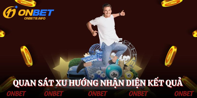 Quan sát xu hướng nhận diện cửa cược trong ván tiếp theo