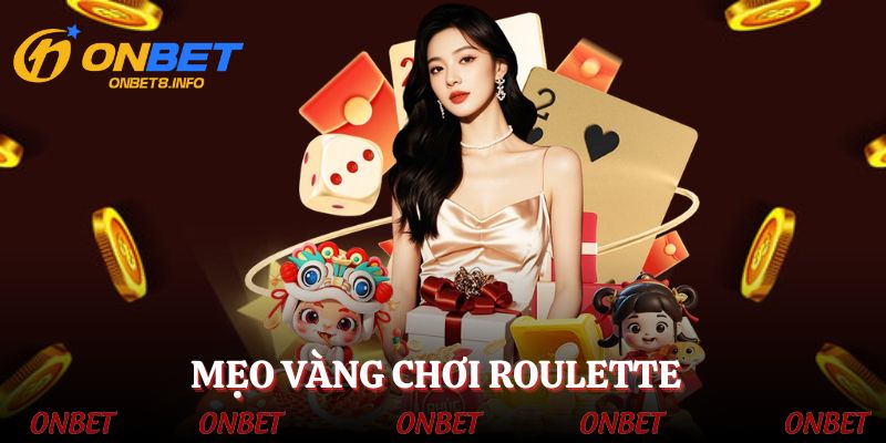Tổng hợp tips vàng giúp tân binh chơi Roulette thắng lớn